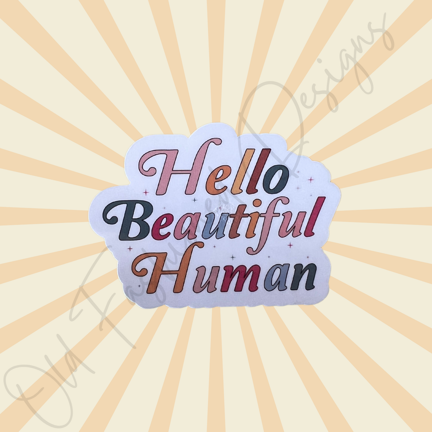 Hello Beautiful Human Sticker